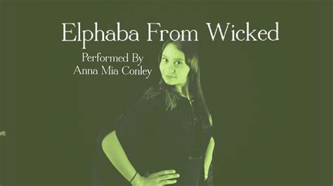 The chief character named Elphaba. . Monologues from wicked elphaba